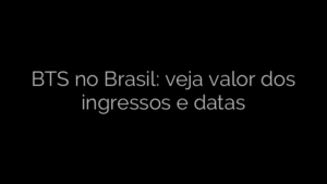 ​BTS no Brasil: veja valor dos ingressos e datas 